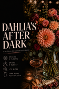 Dahlias After Dark - 1 Ticket